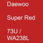 Preview: Daewoo, Super Red, 73U / WA238L.